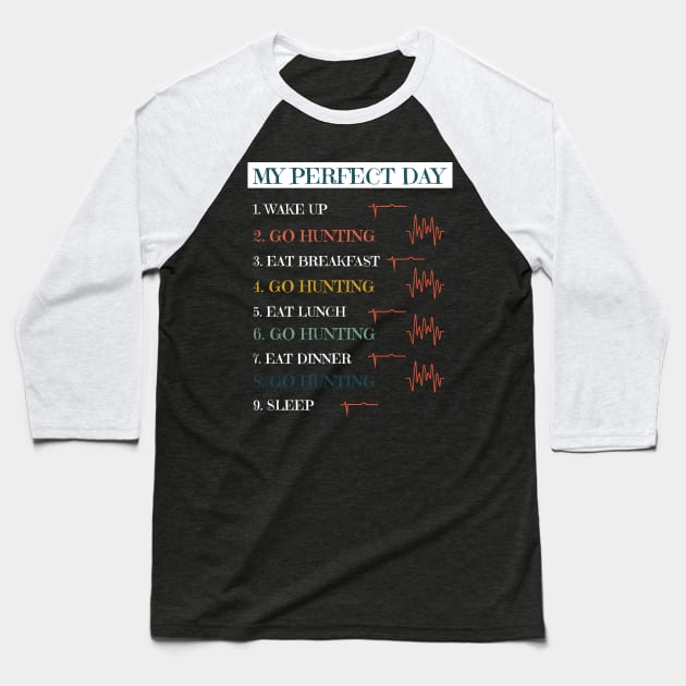 My Perfect Day Baseball T-Shirt by NAKLANT